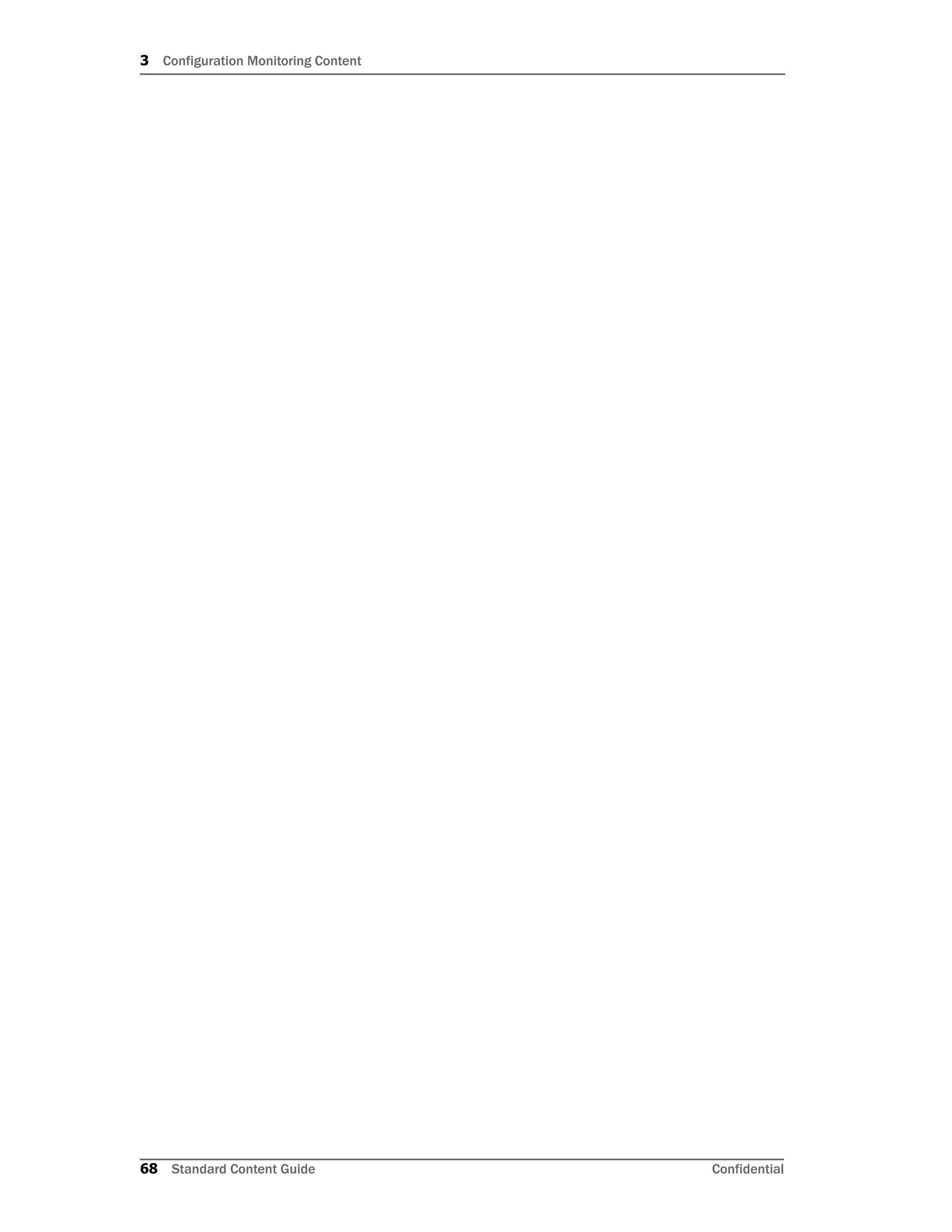 3 Configuration Monitoring Content
68 Standard Content Guide Confidential
 