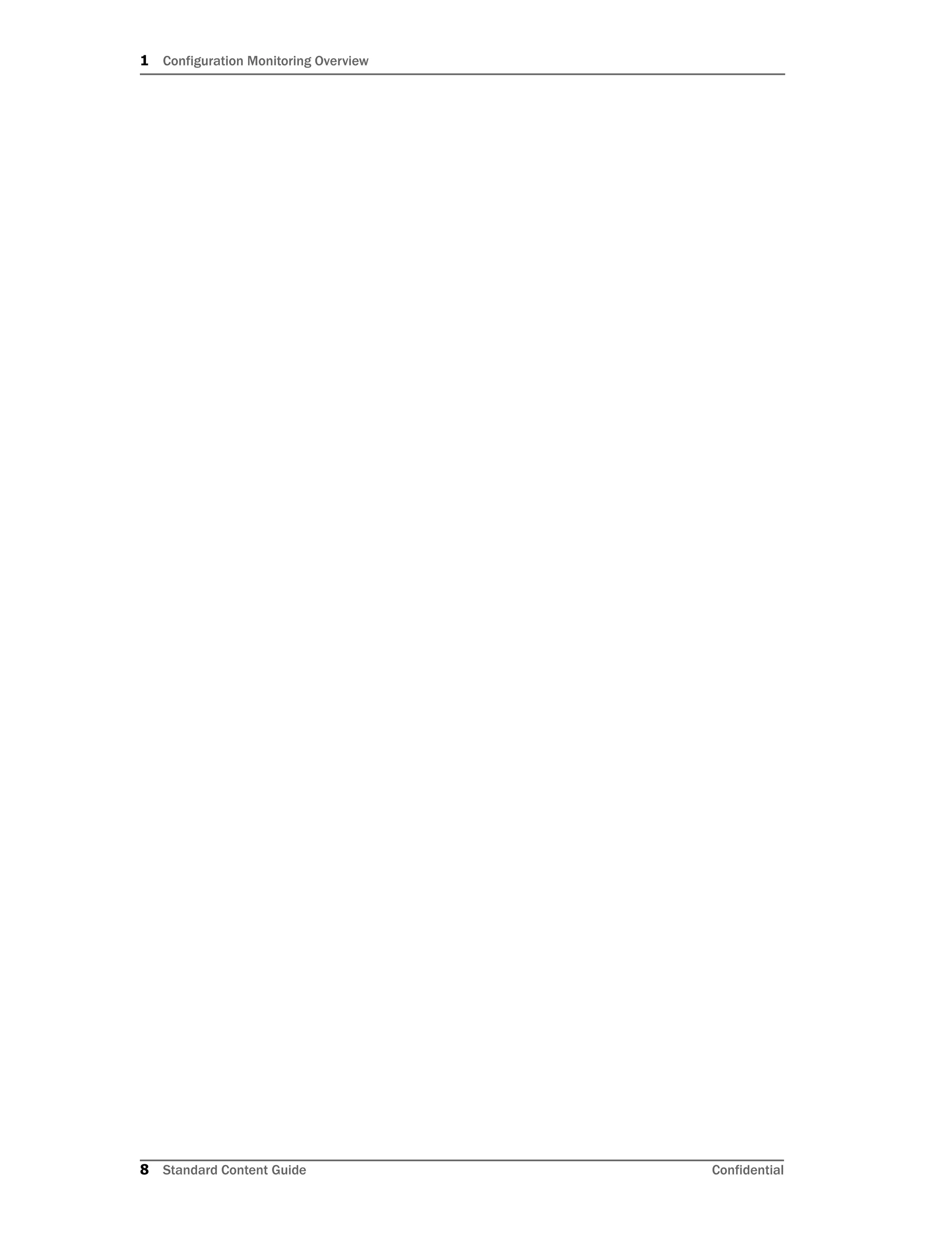 1 Configuration Monitoring Overview
8 Standard Content Guide Confidential
 