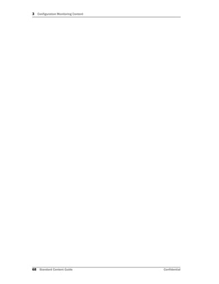 3 Configuration Monitoring Content
68 Standard Content Guide Confidential
 