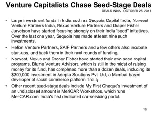 Venture Capitalists Chase Seed-Stage Deals
                                                   DEALS INDIA OCTOBER 25, 2011...