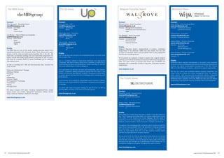 The MBS Group                                                               The Up Group                                                                 Walgrove Executive Search                                                    Whitehead Mann




     Contact                                                                     Contact                                                                      Contact                                                                      Contact
     Moira Benigson - Managing Partner                                           Clare Johnston - CEO                                                         Michael Clancy - Senior Consultant                                           Sarah David - Chief Operating Officer
     moira@thembsgroup.co.uk                                                     clare@theupgroup.co.uk                                                       mclancy@walgrove.co.uk                                                       sarah.david@whmllp.com
     Industry - CEO Roles                                                        Industry - Technology                                                        Industry - Management Consultancy                                            Industry - Professional Services
                Retail                                                                      Media                                                                        Healthcare and Pharmaceutical                                                Leadership Solutions
                Luxury Goods                                                                                                                                             Legal
                                                                                 Sophie MacLaren - Consultant                                                                                                                              Victoria Evans - Consultant
     Jon Midmer - Head of Retail and Hospitality                                 sophie@theupgroup.co.uk                                                      Ceri Whitfield - Senior Consultant                                           victoria.evans@whmllp.com
     jon@thembsgroup.co.uk                                                       Industry - Technology                                                        cwhitfield@walgrove.co.uk                                                    Industry - Financial Services
     Industry - Board Roles                                                                 Media                                                             Industry - Consumer/Retail
                Retail                                                                                                                                                   Pharmaceutical                                                    Joanne Walker - Research Associate
                Hospitality                                                      Gemma Hale - Researcher                                                                 Financial Services                                                joanne.walker@whmllp.com
                FMCG                                                             gemma@theupgroup.co.uk
                                                                                                                                                                                                                                           Industry - Technology
                                                                                 Industry - Online
                                                                                                                                                              Profile                                                                                 Telecoms and IT
                                                                                            High-growth
     Profile                                                                                VC                                                                Walgrove Executive Search, headquartered in London, undertakes                          Process Management
     The MBS Group is one of the world’s leading executive search firms                                                                                       assignments in the Americas, EMEA and Asia Pacific and has over
     operating exclusively in the Consumer, Retail, Travel, Leisure and Luxury                                                                                10 years of executive search and recruitment work in the professional        Kasia Skrzypek - Research Associate
     sectors, and the most successful sector-specialist firm in the UK. We       Profile                                                                      services and consulting sectors.                                             kasia.skrzypek@whmllp.com
     have been successfully handling CEO and board-level assignments for         Up is an exciting new concept in the employment sector; it is much more
                                                                                                                                                                                                                                           Industry - IT
     public, private and private equity-backed companies for over 20 years,      than a search firm.
                                                                                                                                                              As a business our approach is based on world class, original research
     and have an unrivalled depth of market knowledge and an extensive                                                                                        methods, a commitment to delivery and excellent relationship management
     international reach.                                                        Up is a business network of high-flying individuals and high-growth
                                                                                                                                                              skills. Our track record of success with clients and candidates has
                                                                                                                                                                                                                                           Profile
                                                                                 companies. We offer a unique service to our members: a hybrid mix of                                                                                      Whitehead Mann operates internationally in the world’s most important
                                                                                                                                                              developed into a substantial number of long term, productive business
     As well as handling CEO / MD and Non-Executive roles, functions we          head-hunting and talent pool development, career coaching, on- and off-                                                                                   economic centres providing executive search and leadership development
                                                                                                                                                              relationships.
     cover include:                                                              line social networking and market intelligence.                                                                                                           services. Our clients include global multinationals, FTSE 100- Fortune
                                                                                                                                                                                                                                           500- and CAC 40-listed companies, national and regional organisations.
                                                                                 Up’s specialisms are two-fold: we work with fast-growing, often venture-     www.walgrove.co.uk
     • Business Development / Strategy
     • Buying / Trading                                                          backed, companies seeking exceptional people who will make a real                                                                                         We help our clients and candidates address business, leadership and
     • Finance                                                                   impact; and we work with talented, ambitious individuals to advise them                                                                                   career issues at a Board and senior management level. Our services
     • HR                                                                        on career options and help them find challenging roles in entrepreneurial                                                                                 cover: search - both executive and non-executive directors, leadership
     • Marketing                                                                 environments.                                                                                                                                             assessment and development, talent management and due diligence.
     • Online / Digital                                                                                                                                        The Forsyth Group                                                           Whitehead Mann operates in the UK, EMEA and Asia and has affiliate
     • Procurement / Purchasing                                                  In the process, Up is creating an unparalleled source of advice, contacts,                                                                                relationships covering North America, Southern Africa and Australasia.
     • Operations                                                                information and opportunities for its members, companies and individuals,
     • Sales                                                                     to leverage.                                                                                                                                              www.whiteheadmann.com
     • Supply Chain
                                                                                 Up works with many of Europe’s leading VC and PE firms, as well as
     We have a unique client base, including multinationals/plcs, private        exciting SMEs, primarily in the online and mobile sectors.
     equity houses and smaller, high-growth businesses. Clients include                                                                                       Contact
     Apple, Cadbury, Sotherby’s, Starbucks and Virgin.                           www.theupgroup.co.uk                                                         Rosemary Forsyth - General Partner
                                                                                                                                                              rosemary@forsythgroup.com
     www.thembsgroup.co.uk                                                                                                                                    Industry - Executive Recruitment
                                                                                                                                                                         IT

                                                                                                                                                              Bretton Putter - Managing Partner
                                                                                                                                                              brett@forsythgroup.com
                                                                                                                                                              Industry - Executive Recruitment
                                                                                                                                                                         IT


                                                                                                                                                              Profile
                                                                                                                                                              Since 1981 the Forsyth Group has been a leader in Executive Search in
                                                                                                                                                              the IT and emerging technology fields. Our typical assignments include
                                                                                                                                                              CEO, COO, CFO, VP, Director and Country Manager. We offer depth of
                                                                                                                                                              experience across the technology sector including expertise in: Internet,
                                                                                                                                                              Software, Communications, Semi-Conductors, Hardware and Services.

                                                                                                                                                              Our passion is for emerging growth companies, which is where you will find
                                                                                                                                                              some of our most successful clients. We specialise in helping companies
                                                                                                                                                              take advantage of their technological lead in Europe. Throughout our
                                                                                                                                                              history we have helped CEOs, VCs and other external investors attract
                                                                                                                                                              and hire the right talent their company requires.

                                                                                                                                                              We are proud of the fact that we have placed whole teams to run Europe
                                                                                                                                                              with great success. Our early stage clients tell us we add substantial
                                                                                                                                                              value to their companies, not only through the high quality of the talent
                                                                                                                                                              we source but also through our understanding of their market and the
                                                                                                                                                              competitive intelligence we gather throughout the search process.

                                                                                                                                                              www.forsythgroup.com


22     Executive Search Networking Evening 2009                                                                                                                                                                                                                                 Executive Search Networking Evening 2009   23
 