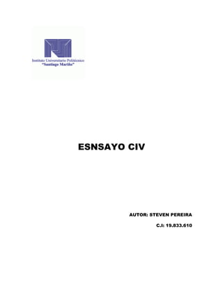 ESNSAYO CIV
AUTOR: STEVEN PEREIRA
C.I: 19.833.610
 