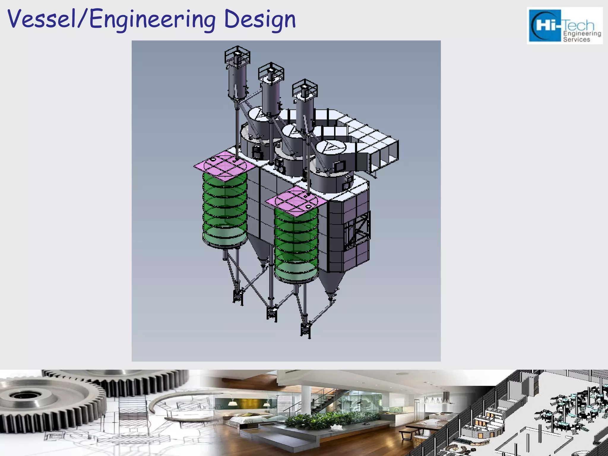 Vessel/Engineering Design
 