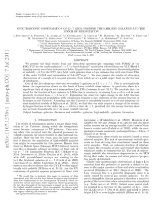 Draft version July 8, 2011
                                               Preprint typeset using L TEX style emulateapj v. 8/13/10
                                                                      A




                                                SPECTROSCOPIC CONFIRMATION OF Z∼ 7 LBGS: PROBING THE EARLIEST GALAXIES AND THE
                                                                           EPOCH OF REIONIZATION
                                             L.Pentericci1 A. Fontana 1 E. Vanzella2 M. Castellano 1 A. Grazian 1 M. Dijkstra 3 K. Boutsia 1 S. Cristiani                     2

                                                        M. Dickinson4 E. Giallongo 1 M. Giavalisco 5 R. Maiolino 1 A. Moorwood6* P. Santini 1
                                                                      1INAF Osservatorio Astronomico di Roma, Via Frascati 33,00040 Monteporzio (RM), Italy
                                                                        2 INAF Osservatorio Astronomico di Trieste, Via G.B.Tiepolo 11, 34131 Trieste, Italy
                                                                      3 Max-Planck-Instit fr Astrophysik, Karl-Schwarzschild-Str. 1, 85741 Garching, Germany
                                                                         4 National Optical Astronomy Observatory, PO Box 26732, Tucson, AZ 85726, USA
                                                           5   Department of Astronomy, University of Massachusetts, 710 North Pleasant Street, Amherst, MA 01003 and
arXiv:1107.1376v1 [astro-ph.CO] 7 Jul 2011




                                                                6 European Southern Observatory, Karl-Schwarzschild Strasse, 85748 Garching bei Munchen, German

                                                                                                    Draft version July 8, 2011

                                                                                                   ABSTRACT
                                                        We present the ﬁnal results from our ultra-deep spectroscopic campaign with FORS2 at the
                                                      ESO/VLT for the conﬁrmation of z ≃ 7 “z–band dropout” candidates selected from our VLT/Hawk-I
                                                      imaging survey over three independent ﬁelds. In particular we report on two newly discovered galaxies
                                                      at redshift ∼ 6.7 in the NTT deep ﬁeld: both galaxies show a Lyα emission line with rest-frame EWs
                                                      of the order 15-20˚ and luminosities of 2-4×1042ergs−1 . We also present the results of ultra-deep
                                                                          A
                                                      observations of a sample of i-dropout galaxies, from which we set a solid upper limit on the fraction
                                                      of interlopers.
                                                        Out of the 20 z-dropouts observed we conﬁrm 5 galaxies at 6.7 < z < 7.1. This is systematically
                                                      below the expectations drawn on the basis of lower redshift observations: in particular there is a
                                                      signiﬁcant lack of objects with intermediate Lyα EWs (between 20 and 55 ˚). We conclude that the
                                                                                                                                    A
                                                      trend for the fraction of Lyα emission in LBGs that is constantly increasing from z∼3 to z∼6 is most
                                                      probably reversed from z ∼ 6 to z∼7. Explaining the observed rapid change in the LAE fraction
                                                      among the drop-out population with reionization requires a fast evolution of the neutral fraction of
                                                      hydrogen in the Universe. Assuming that the Universe is completely ionized at z=6 and adopting the
                                                      semi-analytical models of Dijkstra et al. (2011), we ﬁnd that our data require a change of the neutral
                                                      hydrogen fraction of the order ∆χHI ∼ 0.6 in a time ∆z ∼ 1, provided that the escape fraction does
                                                      not increase dramatically over the same redshift interval.
                                                      Subject headings: galaxies: distances and redshifts - galaxies: high-redshift - galaxies: formation

                                                                    1. INTRODUCTION                                increasing z (Finkelstein et al. (2010); Bouwens et al.
                                                The epoch of reionization marks a major phase tran-                (2010b) but see also Dunlop et al. (2011)) and that their
                                             sition of the Universe, during which the intergalactic                stellar masses are on average smaller than those of their
                                             space became transparent to UV photons. Determin-                     lower-z counterparts (Labb´ et al. 2010), while the mor-
                                                                                                                                               e
                                             ing when this occurred and the physical processes in-                 phologies remain essentially unchanged from z ∼6 to z∼7
                                             volved represents the latest frontier in observational cos-           (Oesch et al. 2010).
                                             mology. Over the last few years, searches have intensi-                  Unfortunately, these results are entirely based on color
                                             ﬁed to identify the population of high-redshift galaxies              selected samples. The lack of spectroscopic redshifts pre-
                                             that might be responsible for this process. Recent data               vents us from deriving ﬁrm conclusions based on these
                                             from the Hubble Space Telescope WFC3 infrared camera                  early samples. First, an unknown fraction of interlop-
                                             provided a dramatic advance accessing the faint side of               ers biases the estimates of size and redshift distribution
                                             the z∼ 7 UV Luminosity Function (LF) (McLure et al.                   which are needed to compute the LF. The lack of spectro-
                                             2010; Bouwens et al. 2010a; Grazian et al. 2010), while               scopic redshift also introduces degeneracies in the SED
                                             wide ﬁeld ground-based surveys are starting to de-                    ﬁtting that make the masses and other physical proper-
                                             tect the brightest galaxies at z∼ 7 (Ouchi et al. 2009;               ties poorly determined.
                                             Castellano et al. 2010a; Castellano et al. 2010). These                  Finally only spectroscopic observations of high-z Lyα
                                             surveys provided evidence that the UV LF evolves signif-              emission have the potential to provide a deﬁnitive an-
                                             icantly with redshift (Wilkins et al. 2010), that the UV              swer to the major question of how and when reionization
                                             continuum of galaxies appears progressively bluer with                occurred (Dijkstra et al. 2011; Dayal et al. 2010). The
                                                                                                                   Lyα emission line is a powerful diagnostic since it is
                                                 * We would like to dedicate this paper in memory of Alan          easily erased by neutral gas outside galaxies. Its ob-
                                             Moorwood, who left us a few days before the paper was submitted.      served strength in distant galaxies is therefore a sensitive
                                             Alan was fundamental to the development of Hawk-I, which en-          probe of the latest time when reionization was completed
                                             abled this survey and many other important observing programs.
                                             He had clear foresight of the instrument’s impact on the search for   (e.g. Robertson et al. 2011). Indeed some recent stud-
                                             the highest redshift galaxies. More importantly, he always urged      ies pointed to a decrease in the number of Lyα emit-
                                             us to obtain spectroscopic conﬁrmation of the candidates, and he      ters (LAEs) at z∼7 (Ota et al. 2010) and failed to detect
                                             was eagerly awaiting the results of this eﬀort.                       bright LAEs at even higher redshift (Hibon et al. 2010).
                                               laura.pentericci@oa-roma.inaf.it
 