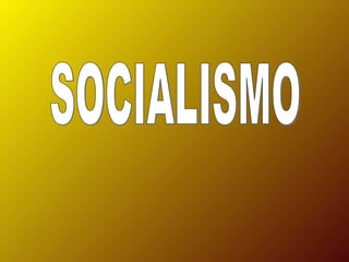 SOCIALISMO 