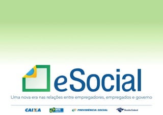 eSocial e EFD-Reinf
Integrações com RFB e Caixa
Rio de Janeiro, 24 de novembro de 2016
 