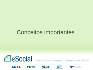 Conceitos importantes
 