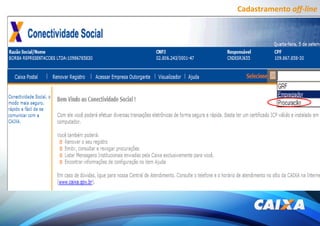 Cadastramento off-line
 
