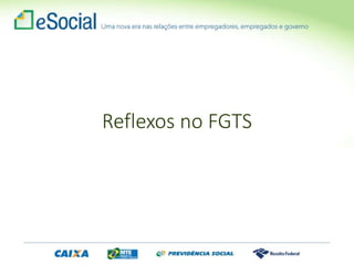 Reflexos no FGTS
 