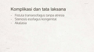 Esofagografi pada Atresia Esofagus (Tinjauan Pustaka) Matthew ...