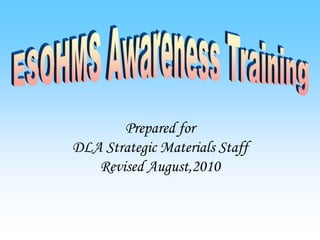 Prepared for
DLA Strategic Materials Staff
Revised August,2010
 