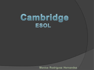 Cambridge ESOL MonicaRodriguezHernandez 
