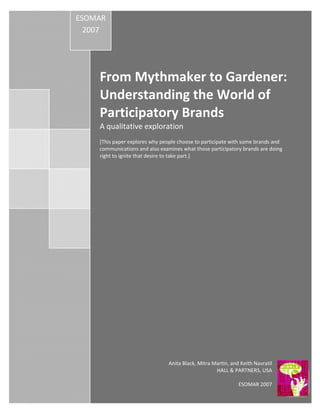 from mythmaker to gardener:  Understanding the World of Participatory Brands 