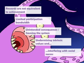 LEVEL 4: How Does It Work?Can anything be gamified?“Do people not do something because they are not able to? - then increase ease of use. Do people not do it because they have no free time? - then work on that. Only if motivation is the issue cangamification be a [legitimate] way [of influencing behaviour]~ Sebastian Deterding, researcher”