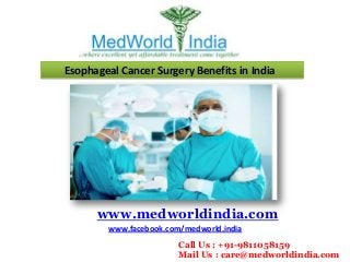 Esophageal Cancer Surgery Benefits in India

www.medworldindia.com
www.facebook.com/medworld.india
Call Us : +91-9811058159
Mail Us : care@medworldindia.com

 
