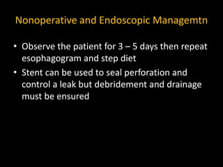 Operative Management
• Gold standard
• Best outcomes when early identification (<24h)
• Surgical exploration allows
– dire...