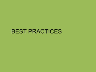 BEST PRACTICES
 