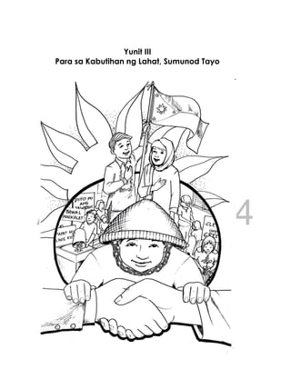 DRAFT
April 10, 2014
136
Yunit III
Para sa Kabutihan ng Lahat, Sumunod Tayo
 