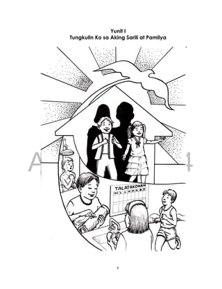 DRAFT
April 10, 2014
7
Yunit I
Tungkulin Ko sa Aking Sarili at Pamilya
 