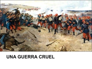 UNA GUERRA CRUEL