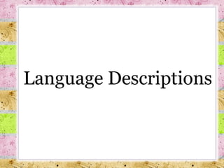 Language Description Questions Esp.753.language descriptions | PPT