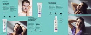 Tónico Hidratante
Tônico Hidratante
Mascarilla Facial
Máscara Facial
Exfoliante Facial
con Extracto de Ginseng
Esfoliante Facial com
Extrato de Ginseng
•	 Promueve la
eliminación
de células muertas.
Promove a eliminação
de células mortas
•	 Aporta hidratación,
suavidad y frescura.
Proporciona
hidratação,suavidade e
frescor
Ingredientes
Ingredientes
Papaína. Papain
Extracto de:. Extrato de:
Avena. Aveia
Algas marinas. Algas
marinhas
90 ml (3 fl oz)
Dos veces
por semana Día y Noche
•	 Fórmula para todo
tipo de piel. Fórmula
para todo tipo de pele
•	 Textura granulosa
que permite una
exfoliación profunda,
retirando las células
muertas. Textura
granular que permite
uma Esfoliação profunda
remoção das células
mortas
Ingredientes
Ingredientes
•	 Extracto de ginseng.
Extrato de ginseng
•	 Hamamelis.
Hamamelis
90 ml (3 fl oz)
Dos veces
por semana Día y Noche
•	 Ayuda a balancear la
hidratación natural
del cutis. Ajuda a
equilibrar a hidratação
natural da pelen
•	 Fórmula de rápida
absorción. Fórmula de
rápida absorção
Ingredientes
Ingredientes
Pepino.Pepino
Hamamelis. Hamamelis
Aloe vera . Aloe vera
147ml (5 fl oz) Uso Diario Día y Noche
Duas vezes por semana Dia e Noite
Duas vezes por semana Dia e Noite
Uso Diário Dia e Noite
37
36 FACIAL FACE
FACIAL FACE
LIMPIEZA LIMPEZA
LIMPIEZA LIMPEZA
 