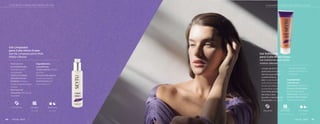 Uso Diário Dia e Noite
Duas vezes por semana Dia e Noite
Gel Exfoliante
para Cutis Mixto-Graso
Gel Esfoliante para peles
mistas-oleosas
Gel Limpiador
para Cutis Mixto-Graso
Gel de Limpeza para Pele
Mista-Oleosa
•	 Limpia de forma
profunda al mismo
tiempo que exfolia
suavemente la
piel. Limpa de forma
profunda ao mesmo
tempo que esfolia
suavemente a pele
•	 Con finos granos
de arroz y que
ayudan a remover las
impurezas. Com grãos
finos de arroz e que
ajudam a remover as
impurezas
Ingredientes
Ingredientes
Vitamina C. Vitamina C
Extracto de jengibre.
Extrato de gengibre
Vitamina E. Vitamina E
Extracto de té verde.
Extrato de chá verde
•	 Fórmula rica
en antioxidantes.
Fórmula rica em
antioxidantes
•	 Tonifica e hidrata
mientras brinda
limpieza. Tonifica e
hidrata enquanto oferece
limpeza
•	 Remueve las
impurezas. Remove as
impurezas
Ingredientes.
Ingredientes
Ácido salicílico. Ácido
salicílico
Extracto de pepino.
Extrato de pepino
Vitaminas E y C.
Vitaminas E e C
147 ml (5 fl oz) Uso Diario Día y Noche
225 g (8 oz)
Dos veces
por semana Día y Noche
46 47
CUTIS MIXTO A GRASO PELE MISTA A OLEOSA
CUTIS MIXTO A GRASO PELE MISTA A OLEOSA
FACIAL FACE
FACIAL FACE
 