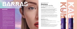 *Edición limitada Edição limitada
Destaca
tu propio brillo
Destaque seu próprio brilho
Kaus y Kuma son dos iluminadores cremosos elaborados
con pigmentos luminosos que depositan pequeñas
partículas de brillo en la piel que, a su vez, reflejan la luz de
una forma radiante. Kaus e Kuma são dois iluminadores
Cremosos, à base de pigmento que depositam pequenas
quantidades de luz. partículas de brilho sobre a pele que, em seu
tempo, eles refletem a luz de uma maneira radiante.
Su cómoda presentación permite aplicarlas en el rostro y
en todo el cuerpo para resaltar, estilizar y dar luminosidad
de una forma natural. Sua apresentação agradável permite
aplicá-los no rosto e em todo o corpo para destacar, dar estilo e
dar luz natural
Beneficios Benefícios
Fácil aplicación. Fácil aplicação
Brinda a la piel una apariencia radiante. Dá à pele uma
aparência radiante
Textura brillante, satinada y luminosa. Textura brilhante,
acetinada e luminosa
Delicioso aroma. Aroma delicioso
Tono Beige Brillante (Kaus). Tonalidade Bege Brilhante (Kaus)
Tono Rose Gold (Kuma). Tonalidade Rosa Gold Shade (Kuma)
Fórmula enriquecida con vitamina E y aceite de jojoba.
Fórmula enriquecida com vitamina E e óleo de jojoba
Kuma Kaus
#IluminaKV
Te aconsejamos aplicarlo en:. Aconselhamos
que você a aplique:
•	 Arco de las cejas, para ampliar la mirada y
levantar el párpado. No arco da sobrancelha,
para ampliar o visual e levantar sua pálpebra
•	 En el exterior del lagrimal, si lo que deseas
es desviar la atención de las ojeras. Na parte
externa do duto lacrimal, se o que você quer é
desviar a atenção das olheiras
•	 En la parte superior de los pómulos, en
forma diagonal, para definir y afinar los
rasgos. Na parte de cima das maçãs do rosto,
em forma diagonal, para definir e refinar as
características
•	 En el centro de la frente, tabique, barbilla
y la V de los labios para definir puntos,
resaltarlos y afinarlos. No centro da testa,
septo, queixo e o V dos lábios para definir pontos,
realçá-los e refiná-los
•	 Aplica en clavículas y escote para agregar
luminosidad. Aplica-se a colarinhos e decote
•	 para maior clareza
6 g (o.21 oz)
barras
Ilumina d o ras
74 KENYAVERGARA KENYAVERGARA 75
 