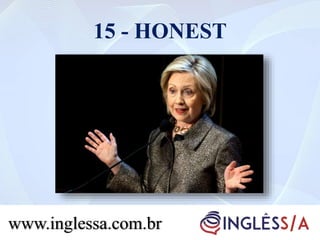 15 - HONEST
www.inglessa.com.br
 
