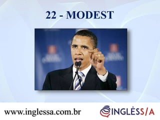 22 - MODEST
www.inglessa.com.br
 