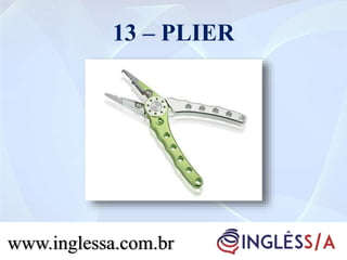 13 – PLIER
www.inglessa.com.brwww.inglessa.com.br
 
