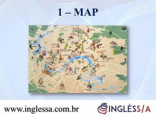 www.inglessa.com.br
1 – MAP
 