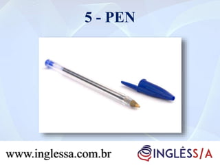 5 - PEN
www.inglessa.com.br
 