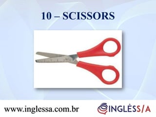 10 – SCISSORS
www.inglessa.com.br
 
