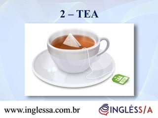 2 – TEA
www.inglessa.com.br
 