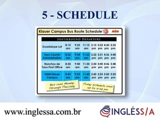 5 - SCHEDULE
www.inglessa.com.br
 