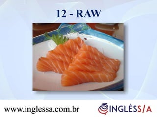 12 - RAW
www.inglessa.com.br