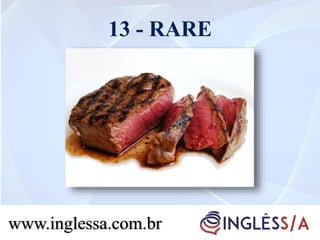 13 - RARE
www.inglessa.com.br