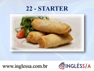 22 - STARTER
www.inglessa.com.br