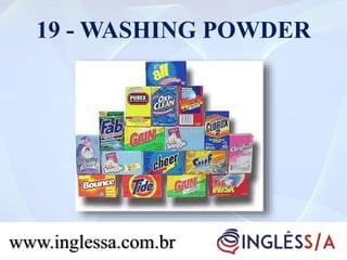 19 - WASHING POWDER
www.inglessa.com.br