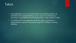 Takot Example ESP 10-Makataong Kilos.ppt