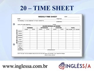 20 – TIME SHEET
www.inglessa.com.br