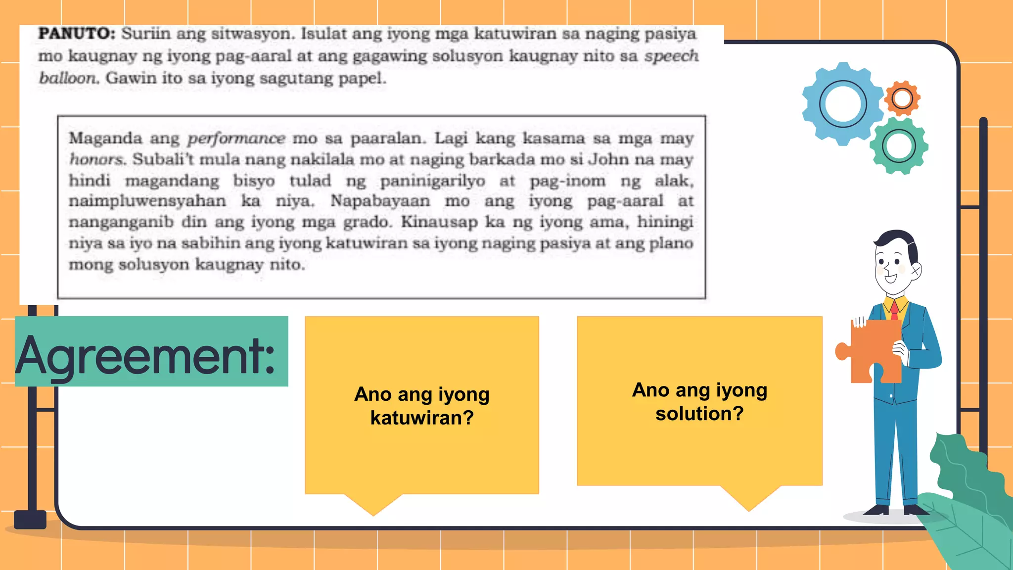 Ano ang iyong
katuwiran?
Ano ang iyong
solution?
Agreement:
 