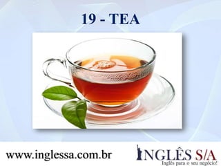 19 - TEA
www.inglessa.com.br
 