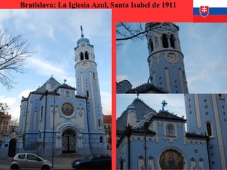 Bratislava: La Iglesia Azul, Santa Isabel de 1911
 