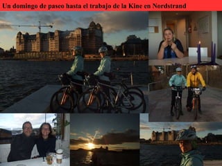 Un domingo de paseo hasta el trabajo de la Kine en Nordstrand
 