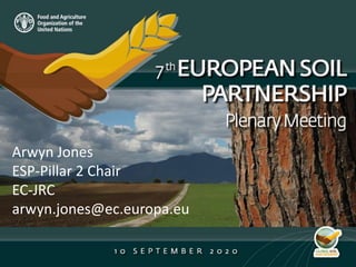 Arwyn Jones
ESP-Pillar 2 Chair
EC-JRC
arwyn.jones@ec.europa.eu
 