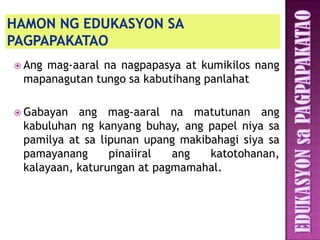  Ang
    mag-aaral na nagpapasya at kumikilos nang
 mapanagutan tungo sa kabutihang panlahat

 Gabayan  ang mag-aaral na matutunan ang
 kabuluhan ng kanyang buhay, ang papel niya sa
 pamilya at sa lipunan upang makibahagi siya sa
 pamayanang      pinaiiral  ang   katotohanan,
 kalayaan, katurungan at pagmamahal.
 