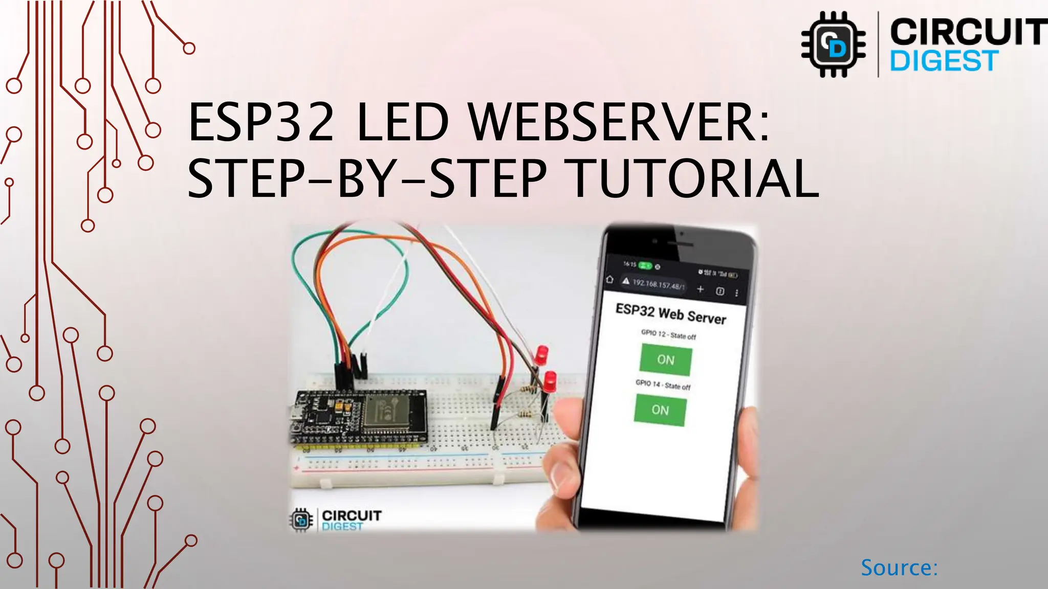 ESP32 LED WEBSERVER: STEP-BY-STEP TUTORIAL Source: 