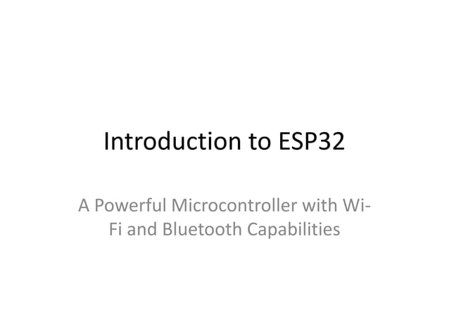 Simple Introduction about ESP32 Presentation | PPTX